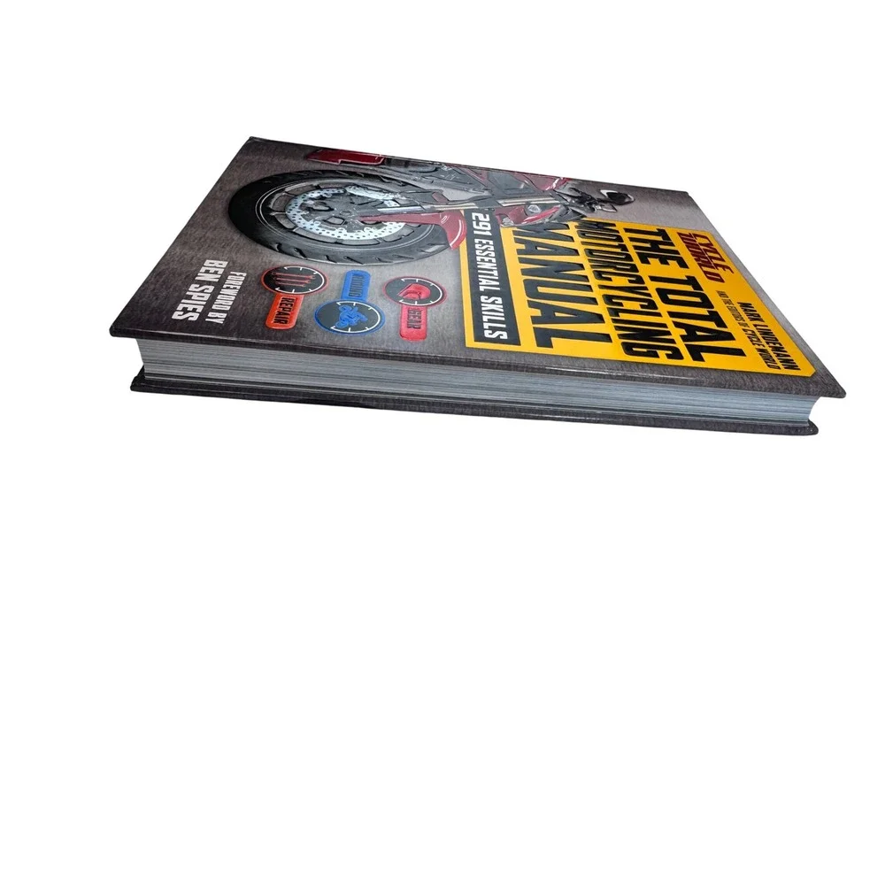 The Total Motorcycling Manual 291 Essential Skills Book‎ Mark Lindemann